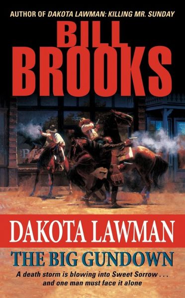 Dakota Lawman: The Big Gundown (eBook, ePUB) Dakota Lawman: The Big Gundown (eBook, ePUB)