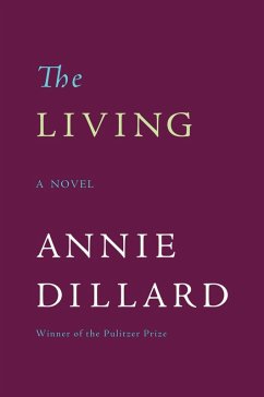 The Living (eBook, ePUB) - Dillard, Annie