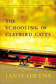 The Schooling of Claybird Catts (eBook, ePUB)