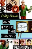 Who Stole the Funny? (eBook, ePUB) Who Stole the Funny? (eBook, ePUB)