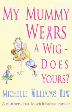 My Mummy Wears a Wig (eBook, ePUB) - Williams-Huw, Michelle