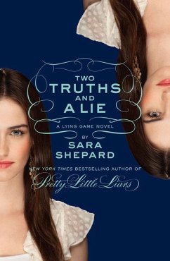Two Truths and a Lie: A Lying Game Novel (eBook, ePUB) - Shepard, Sara