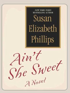 Ain't She Sweet? (eBook, ePUB) - Phillips, Susan Elizabeth