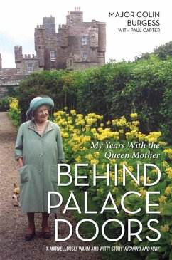 Behind Palace Doors - My Service as the Queen Mother's Equerry (eBook, ePUB) - Burgess, Colin