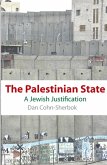 The Palestinian State: A Jewish Justification (eBook, ePUB) The Palestinian State: A Jewish Justification (eBook, ePUB)