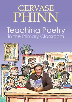 Teaching Poetry in the Primary Classroom (eBook, ePUB) - Phinn, Gervase