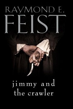 Jimmy and the Crawler (eBook, ePUB) - Feist, Raymond E.