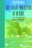 Les villes moyennes au Québec (eBook, PDF) Les villes moyennes au Québec (eBook, PDF)