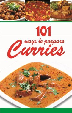 101 Ways To Prepare Curries (eBook, ePUB) - Reejsinghani, Aroona