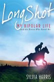 Long Shot: My Bipolar Life and the Horses Who Saved Me (eBook, ePUB)