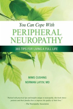 You Can Cope With Peripheral Neuropathy (eBook, ePUB) - Cushing, Mims; Latov, Norman