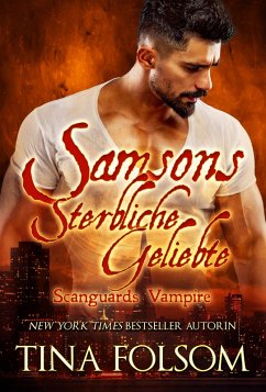Samsons Sterbliche Geliebte / Scanguards Vampire Bd.1 (eBook, ePUB) - Folsom, Tina
