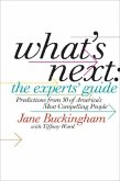 What's Next: The Experts' Guide (eBook, ePUB)