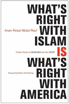 What's Right with Islam (eBook, ePUB) - Abdul Rauf, Feisal