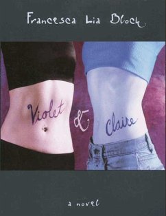 Violet & Claire (eBook, ePUB) - Block, Francesca Lia