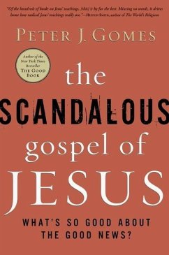 The Scandalous Gospel of Jesus (eBook, ePUB) - Gomes, Peter J.