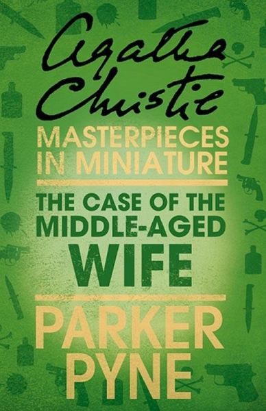 The Case of the Middle-Aged Wife (eBook, ePUB) The Case of the Middle-Aged Wife (eBook, ePUB)