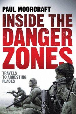 Inside the Danger Zones (eBook, ePUB) - Moorcraft, Paul