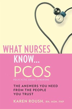 What Nurses Know...PCOS (eBook, ePUB) - Roush, Karen