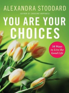 You Are Your Choices (eBook, ePUB) - Stoddard, Alexandra