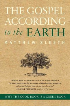 The Gospel According to the Earth (eBook, ePUB) - Sleeth, Matthew