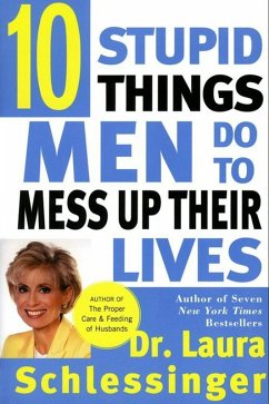 Cover Ten Stupid Things Men Do to Mess Up Their Lives (eBook, ePUB)