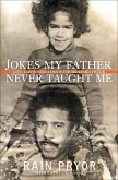 Jokes My Father Never Taught Me (eBook, ePUB) Jokes My Father Never Taught Me (eBook, ePUB)