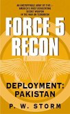 Force 5 Recon: Deployment: Pakistan (eBook, ePUB)