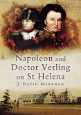 Napoleon and Doctor Verling on St Helena (eBook, ePUB) Napoleon and Doctor Verling on St Helena (eBook, ePUB)