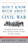 Don't Know Much About the Civil War (eBook, ePUB)