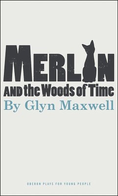 Merlin and the Woods of Time (eBook, ePUB) - Maxwell, Glyn