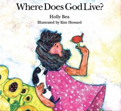 Where Does God Live? (eBook, ePUB) - Bea, Holly