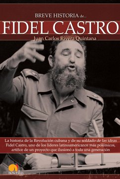 Breve Historia de Fidel Castro (eBook, ePUB) - Rivera Quintana, Juan Carlos