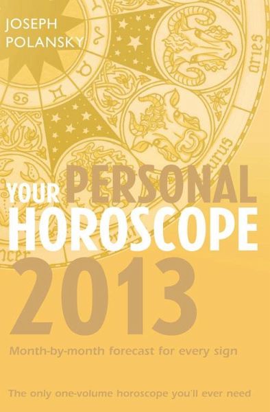 Your Personal Horoscope 2013 (eBook, ePUB) Your Personal Horoscope 2013 (eBook, ePUB)