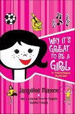 Why It's Great to Be a Girl (eBook, ePUB) Why It's Great to Be a Girl (eBook, ePUB)
