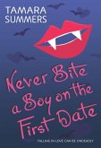 Never Bite a Boy on the First Date (eBook, ePUB) Never Bite a Boy on the First Date (eBook, ePUB)