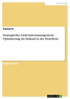 Strategisches Lieferantenmanagement. Optimierung im Einkauf in der Hotellerie (eBook, PDF) - H., Carina