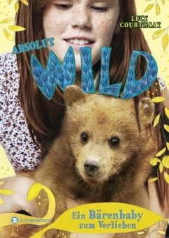 Ein Bärenbaby zum Verlieben / Absolut WILD Bd.3 - Courtenay, Lucy