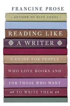 Reading Like a Writer (eBook, ePUB) - Prose, Francine