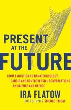 Present at the Future (eBook, ePUB) - Flatow, Ira