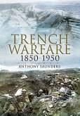 Trench Warfare, 1850-1950 (eBook, ePUB) Trench Warfare, 1850-1950 (eBook, ePUB)