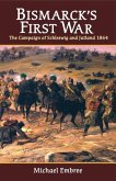 Bismarck's First War (eBook, ePUB)