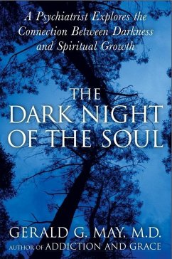 The Dark Night of the Soul (eBook, ePUB) - May, Gerald G.