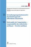 Verwaltungsorganisationsrecht - Staatshaftungsrecht - öffentliches Dienstrecht / Droit de l'organisation - responsabilité des collectivités publiques - fonction publique