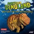 Rettung für den Bactrosaurus / Abenteuer Dinoland Bd.2 (1 Audio-CD)