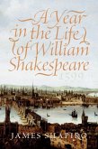 A Year in the Life of William Shakespeare (eBook, ePUB)