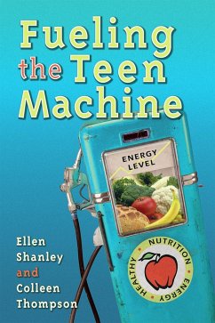 Fueling the Teen Machine (eBook, PDF) - Shanley, Ellen