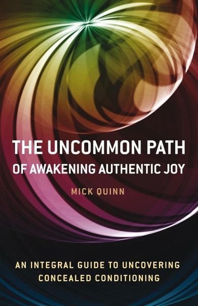 Uncommon Path: Awakening Authentic Joy (eBook, ePUB)