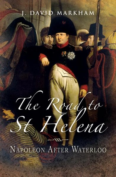 The Road to St Helena (eBook, ePUB) The Road to St Helena (eBook, ePUB)