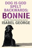 DOG Is GOD Spelt Backwards: Bonnie (eBook, ePUB)